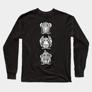 See no evil, hear no evil, say no evil Long Sleeve T-Shirt